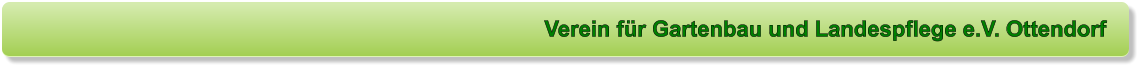 Verein fr Gartenbau und Landespflege e.V. Ottendorf